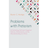 Problems with Preterism: An Eschatology Built Upon Exegetical Fallacies, Mistranslations, and the Misunderstanding of a Genre