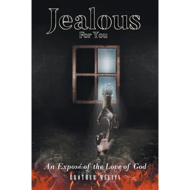 Jealous for You: An Exposé of the Love of God