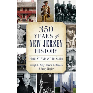 350 Years of New Jersey History: From Stuyvesant to Sandy