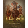 The Legacy System: The most comprehensive - profitable horseracing selection method ever published