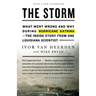 The Storm: What Went Wrong and Why During Hurricane Katrina--The Inside Story from One Louisiana Scientist