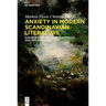 Anxiety in Modern Scandinavian Literature: August Strindberg, Inger Christensen, Karl Ove Knausgård