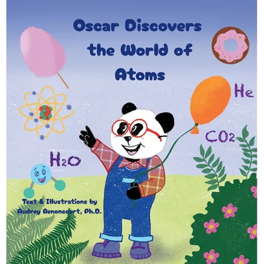 Oscar Discovers the World of Atoms: Engaging STEM Stories that Spark Curiosity about Chemistry for Kids Ages 6-9