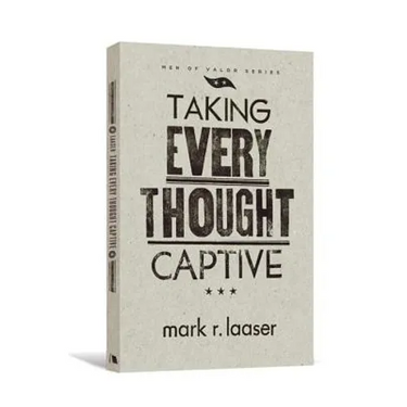 Taking Every Thought Captive