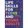 Life Skills For Teens: Embrace Hygiene, Health, and Life Safety for Unforeseen Challenges, Achieve SMART Goals, Learn Budgeting, & Master Eff