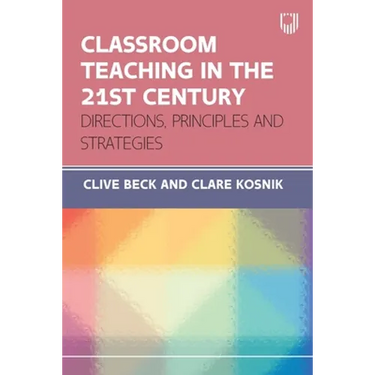 Classroom Teaching in the 21st Century: Directions, Principles and Strategies