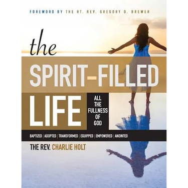 The Spirit-Filled Life: All the Fullness of God, Large Print Edition