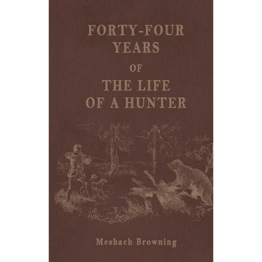 Forty-Four Years of the Life of a Hunter