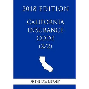 California Insurance Code (2/2) (2018 Edition)