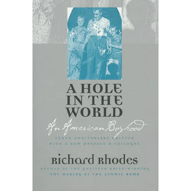 A Hole in the World: An American Boyhood, Tenth Anniversary Edition