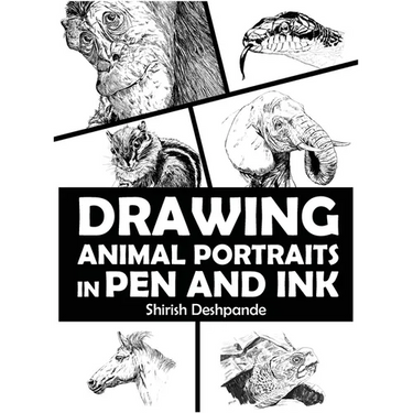 Drawing Animal Portraits in Pen and Ink: Learn to Draw Lively Portraits of Your Favorite Animals in 20 Step-by-step Exercises