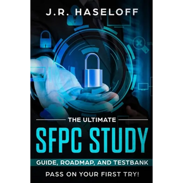 The Ultimate SFPC Study Guide, Roadmap, and Testbank: Pass on Your First Try!