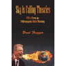 Sky Is Falling Theories: With a Focus on Anthropogenic Global Warming