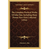 The Complete Poetical Works Of John Hay, Including Many Poems Now First Collected (1916)