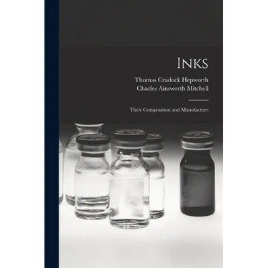 Inks: Their Composition and Manufacture