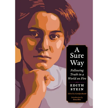 A Sure Way: Following Truth in a World on Fire