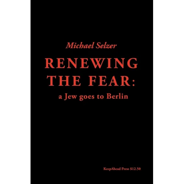 Renewing the Fear: A Jew goes to Berlin