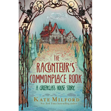 The Raconteur's Commonplace Book: A Greenglass House Story