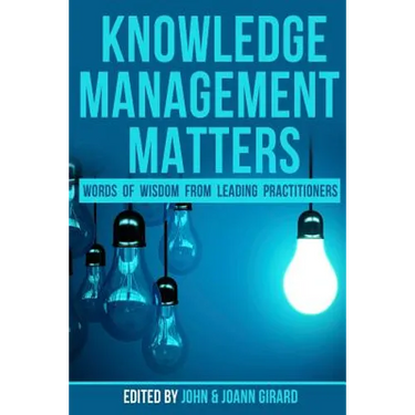 Knowledge Management Matters: Words of Wisdom from Leading Practitioners