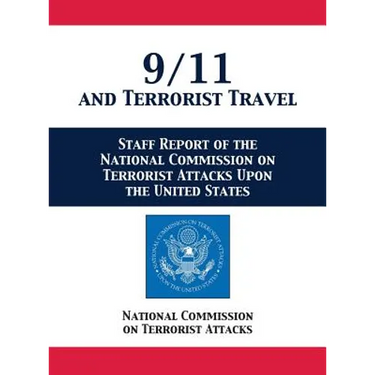 9/11 and Terrorist Travel: Staff Report of the National Commission on Terrorist Attacks Upon the United States