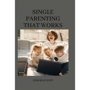 Single parenting that works: 11 common single mom problems and possible solutions