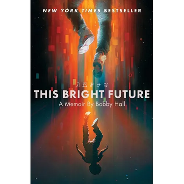 This Bright Future: A Memoir