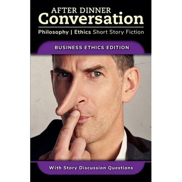 After Dinner Conversation - Business Ethics