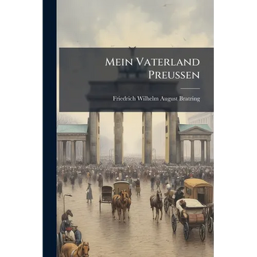 Mein Vaterland Preußen