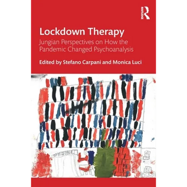 Lockdown Therapy: Jungian Perspectives on How the Pandemic Changed Psychoanalysis