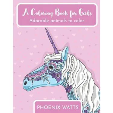 A Coloring Book For Girls: Adorable animals to color