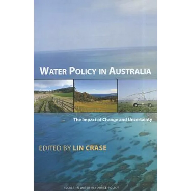 Water Policy in Australia: The Impact of Change and Uncertainty