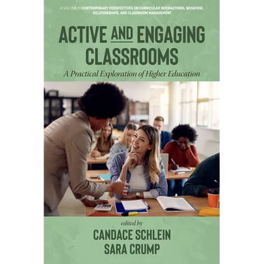 Active and Engaging Classrooms: A Practical Exploration of Higher Education