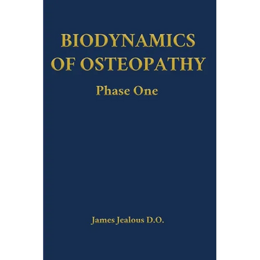Biodynamics of Osteopathy Phase One