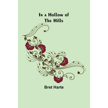 In a Hollow of the Hills