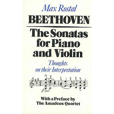 Beethoven: The Sonatas for Piano and Violin: Thoughts on Their Interpretation