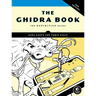 The Ghidra Book, 2nd Edition: The Definitive Guide