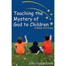 Teaching the Mystery of God to Children