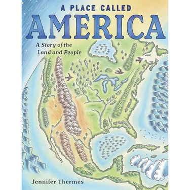 A Place Called America: A Story of the Land and People