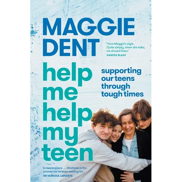 Help Me Help My Teen: supporting our teens through tough times