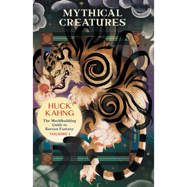 Mythical Creatures: The Worldbuilding Guide to Korean Fantasy