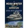 Dive Into Danger: A Noah Winter Adventure