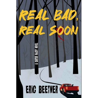 Real Bad, Real Soon: A Carter McCoy Novel