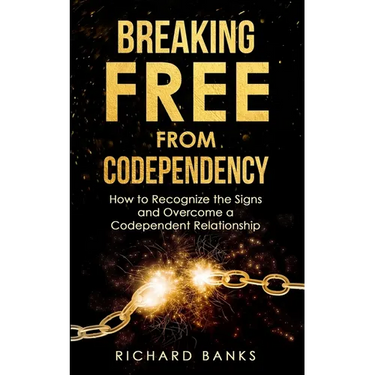 Breaking Free from Codependency: How to Recognize the Signs and Overcome a Codependent Relationship