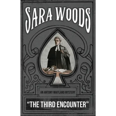 The Third Encounter: An Antony Maitland Mystery