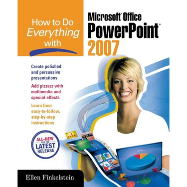 How to Do Everything with Microsoft Office PowerPoint 2007