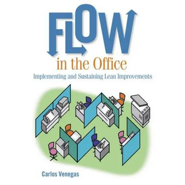 Flow in the Office: Implementing and Sustaining Lean Improvements