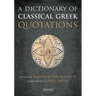 A Dictionary of Classical Greek Quotations