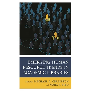 Emerging Human Resource Trends in Academic Libraries