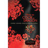 How to Cook a Dragon: Living, Loving, and Eating in China
