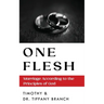 One Flesh: Marriage According to the Principles of God